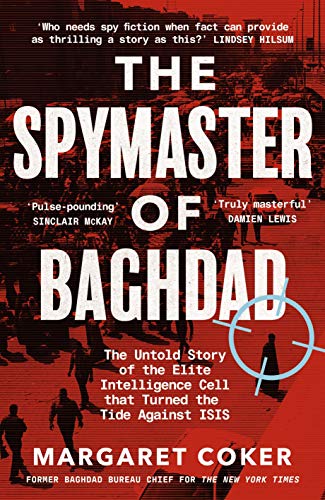 The Spymaster of Baghdad: The Untold Story of the Elite Intelligence Cell that Turned the Tide against ISIS von Viking Drill & Tool